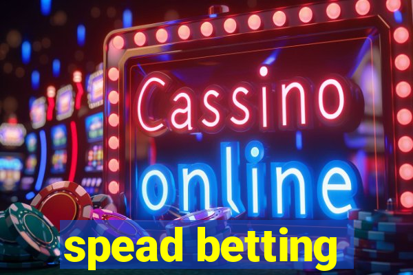 spead betting